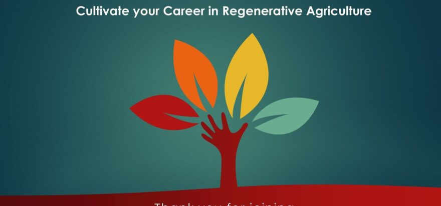 Cultivating Your Career In Regenerative Agriculture